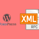如何彻底禁用 WordPress 的 XML-RPC 接口（2025 最新实践）